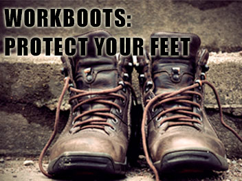 Workboots: Protect Your Feet