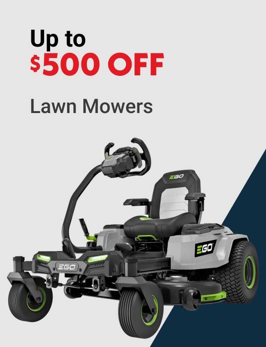 Up to $500 OFF Lawn Mowers