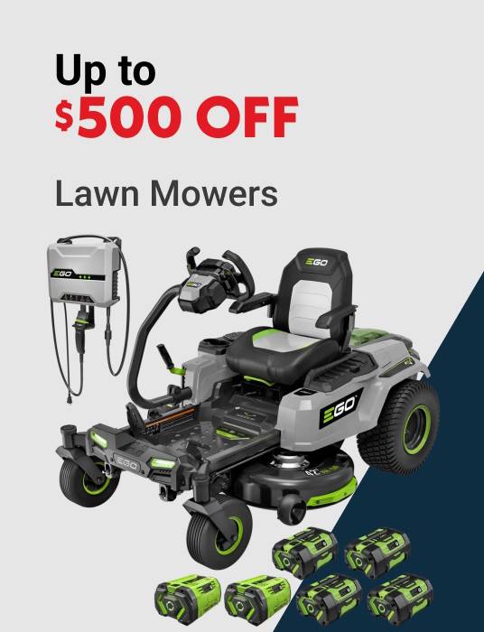 Up to $500 OFF Lawn Mowers