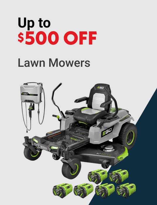 Up to $500 OFF Lawn Mowers