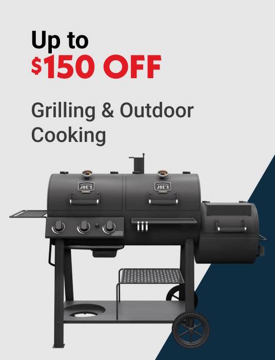 Up to $150 OFF Grilling & Outdoor Cooking