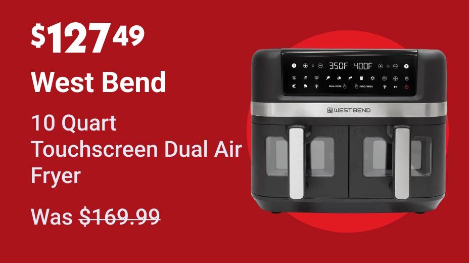 $127.49 West Bend 10 Quart Touchscreen Dual Air Fryer (was $169.99)
