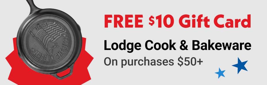 FREE $10 Gift Card Lodge Cook & Bakeware On purchases $50+