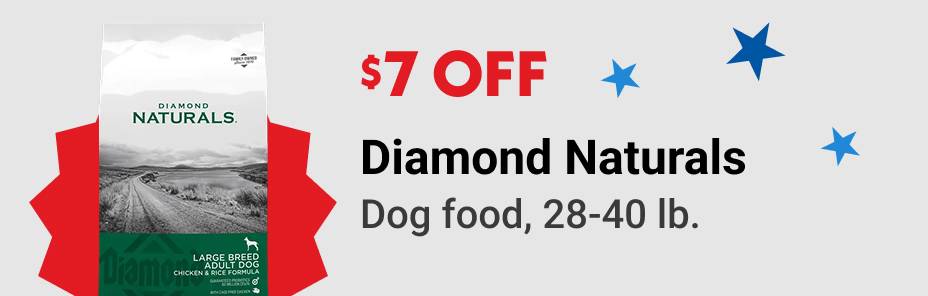 $7 OFF Diamond Naturals Dog food, 28-40 lb.