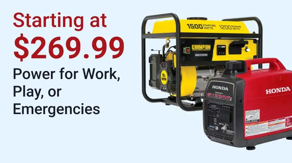 Starting at $269.99, power for work, play, or emergencies