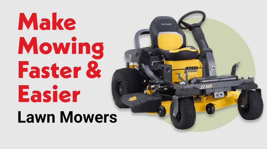 Make Mowing Faster & Easier Lawn Mowers