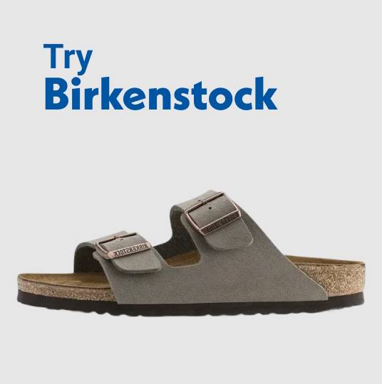 Try Birkenstock