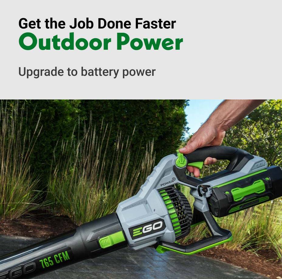 Get the Job Done Faster Outdoor Power Upgrade to battery power