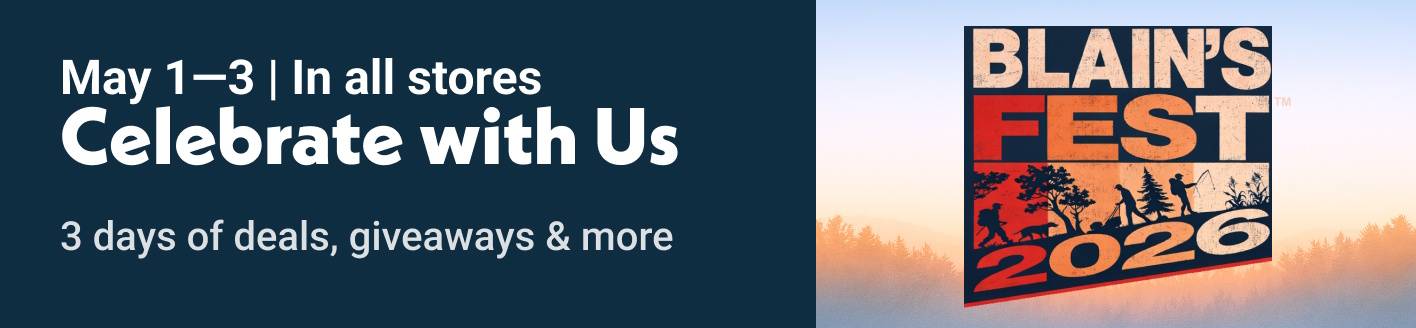 May 1-3 | In all stores Celebrate with Us 3 days of deals, giveaways & more Blain's Fest 2026