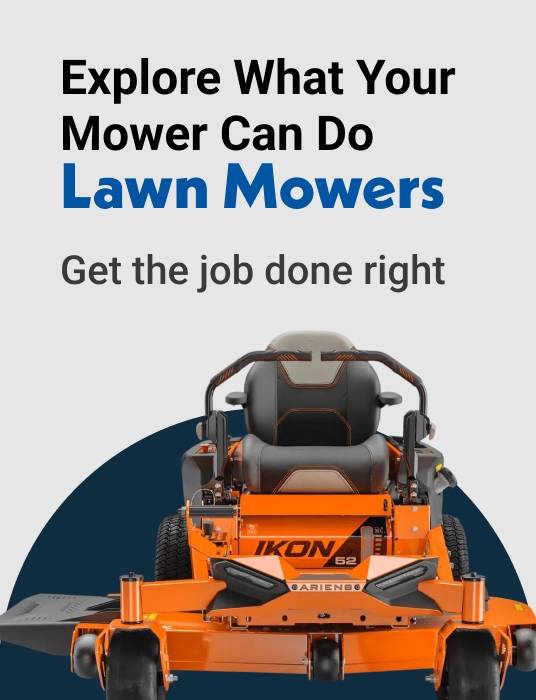 Explore What Your Mower Can Do Lawn Mowers Get the job done right