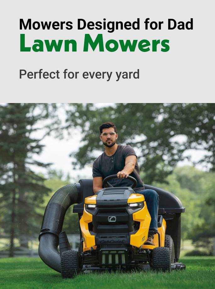 Mowers Designed for Dad Lawn Mowers Perfect for every yard