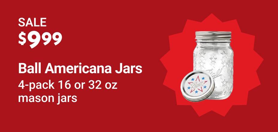 Sale $9.99 Ball Americana Jars 4-pack 16 or 32 oz mason jars