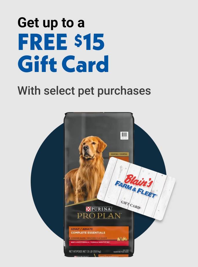 Get up to a FREE $15 Gift Card With select pet purchases