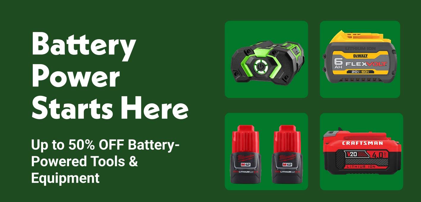 Battery Power Starts Here Up to 50% OFF Battery-Powered Tools & Equipment