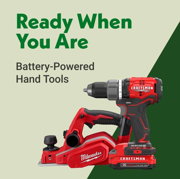 Ready When You Are Battery-Powered Hand Tools