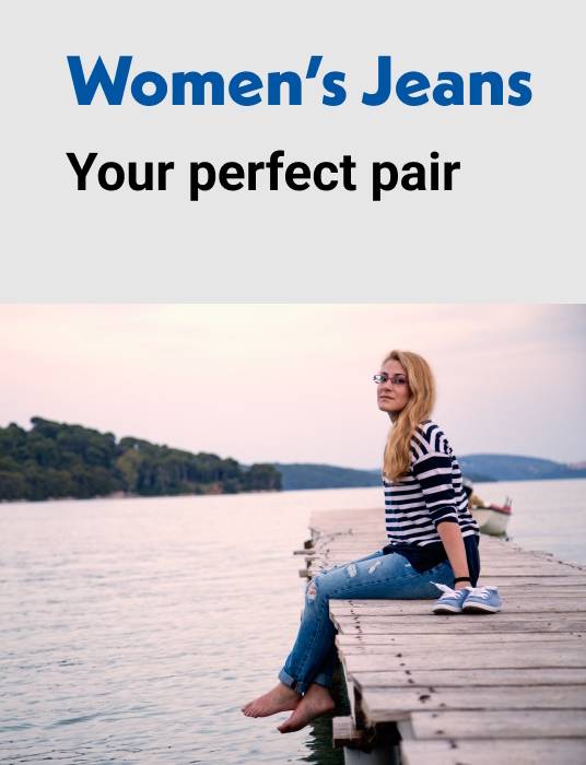 Women's Jeans Your perfect pair