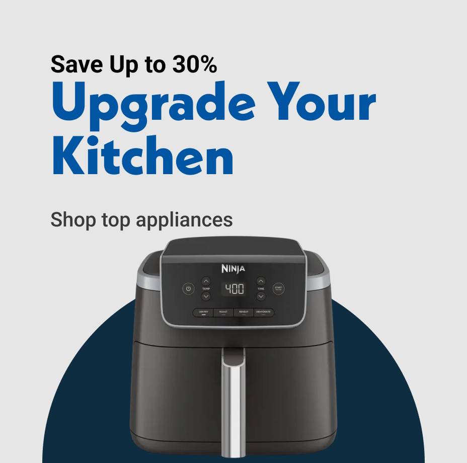 Save Up to 30% Upgrade Your Kitchen Shop top appliances