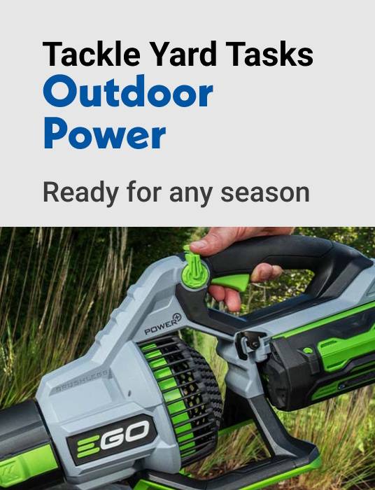 Tackle Yard Tasks Outdoor Power Ready for any season