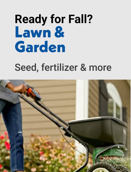 Ready for Fall? Lawn & Garden Seed, fertilizer & more