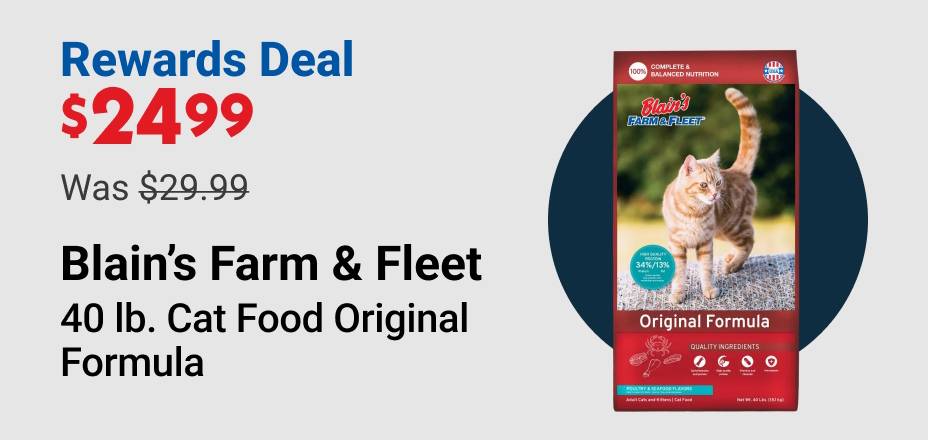 Rewards Deal $24.99 (was $29.99) Blain's Farm & Fleet 40 lb. Cat Food Original Formula