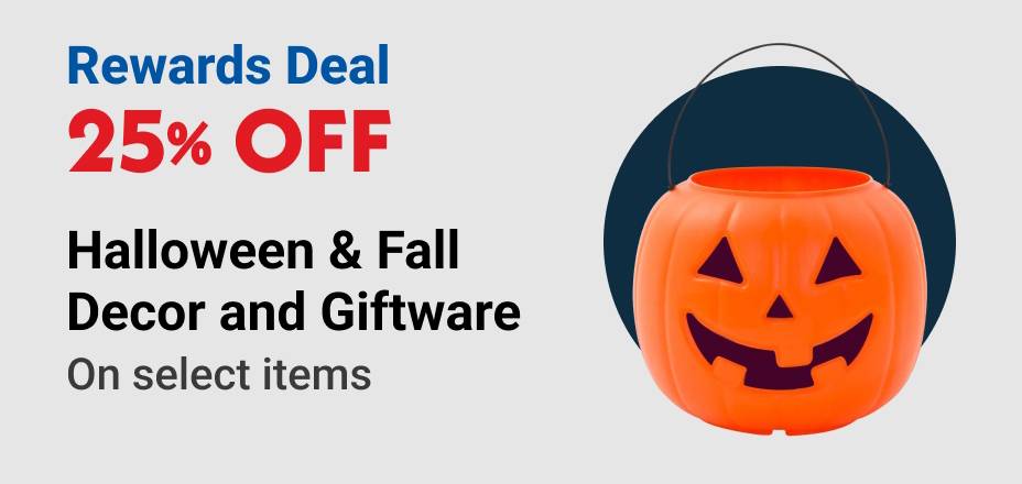 Rewards Deal 25% OFF Halloween & Fall Decor and Giftware On select items