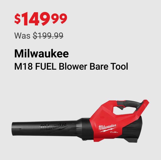 $149.99 (was $199.99) Milwaukee M18 FUEL Blower Bare Tool