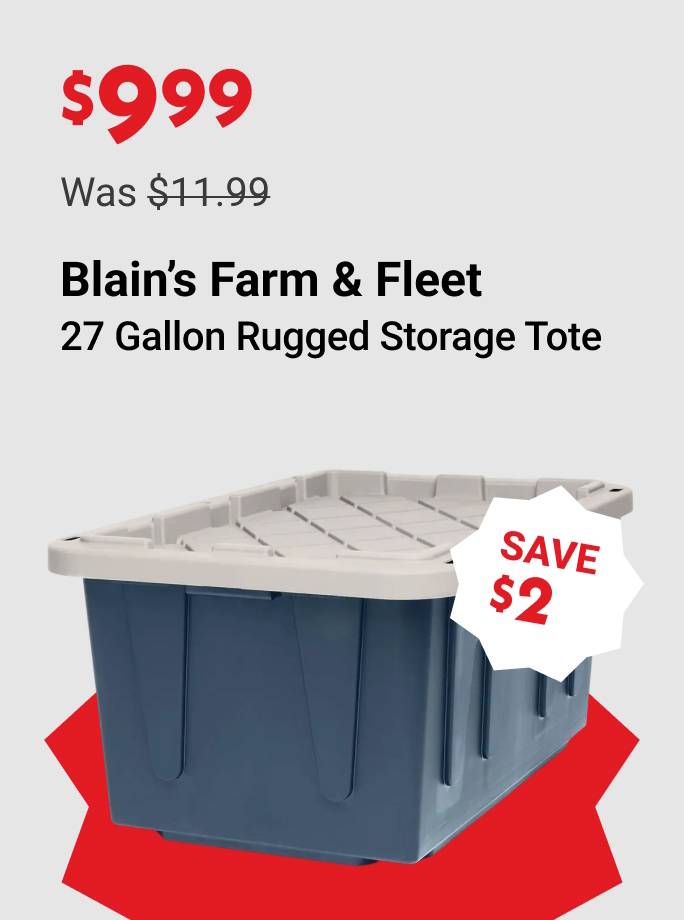$9.99 (was $11.99) Blain's Farm & Fleet 27 Gallon Rugged Storage Tote