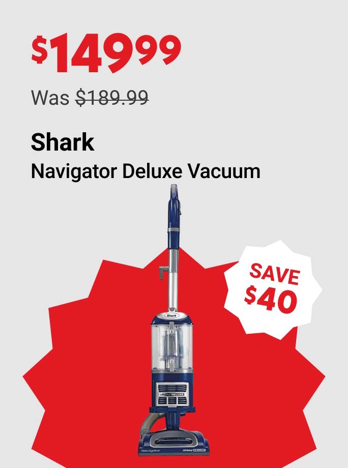 $149.99 (was $189.99) Shark Navigator Deluxe Vacuum (Save $40)