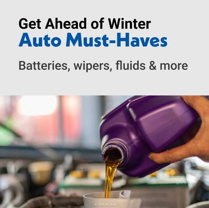 Get Ahead of Winter Auto Must-Haves Batteries, wipers, fluids & more