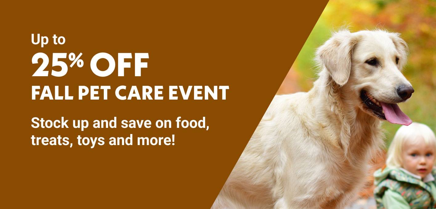 Fall Pet Care Sale Up to 25% OFF Stock up & save