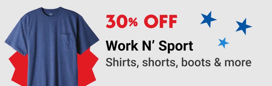 30% OFF Work N' Sport Shirts, shorts, boots & more