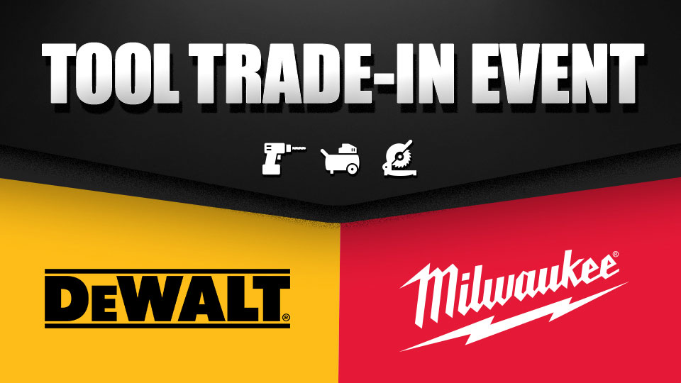 2020: DeWalt and Milwaukee Tool Trade-In Event